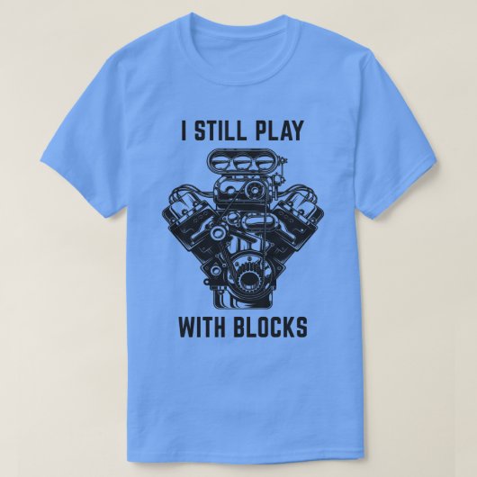 T-shirt Je joue toujours avec Blocks (Design devant)