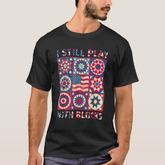 T-shirt Je Joue Toujours Avec Blocks Quilt Quilt Drôle 4èm
