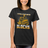 T-shirt Je Joue Toujours Avec Blocks Racing Maintenance Ma (Devant)