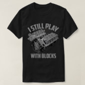 T-shirt Je Joue Toujours Avec Blocks Racing Maintenance T- (Design devant)