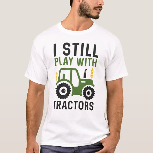T-shirt Je Joue Toujours Avec Les Tracteurs (Devant)