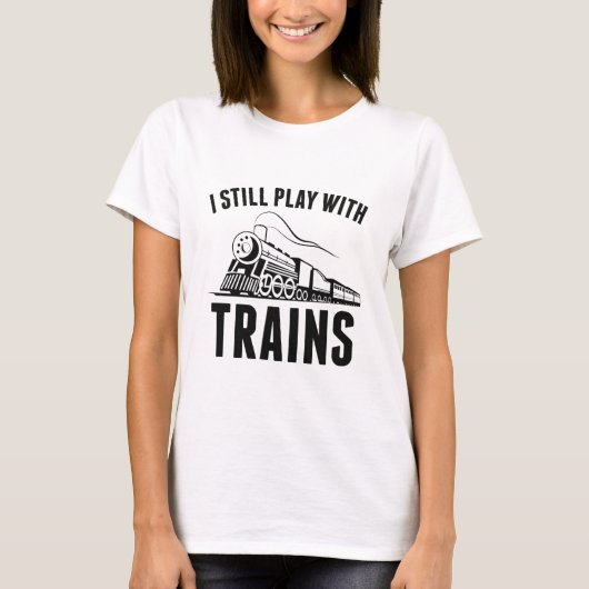 T-shirt Je Joue Toujours Avec Les Trains (Devant)