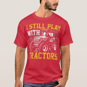 T-shirt Je Joue Toujours Avec Tracteurs Farmer Agriculture