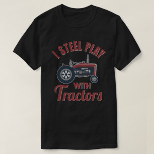 T-shirt Je Joue Toujours Avec Tracteurs Funny Farmer Gift