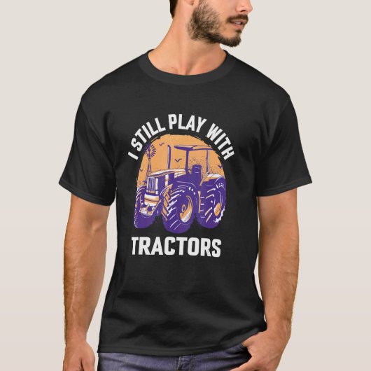 T-shirt Je Joue Toujours Avec Tracteurs Week-End À La Vi (Devant)