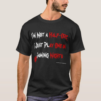 T-shirt Je joue une Moitié-Orc