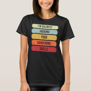 T-shirt Je juge en silence votre Plantin de compétences de