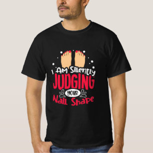 T-shirt Je Juge Silencieusement La Forme De Votre Clou