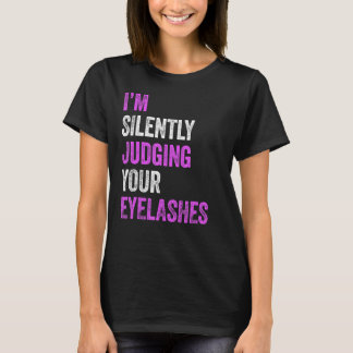 T-shirt Je juge silencieusement vos cils beauté cheveux ma