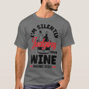 T-shirt Je Juge Silencieusement Vos Compétences Vin L