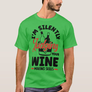 T-shirt Je Juge Silencieusement Vos Compétences Vin L