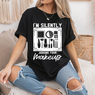 T-shirt Je juge silencieusement votre cosmétologue de maqu