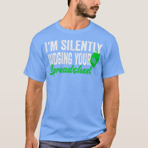 T-shirt Je Juge Silencieusement Votre Feuille De Calcul