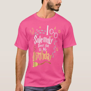 T-shirt Je jure solennellement que c'est mon anniversaire