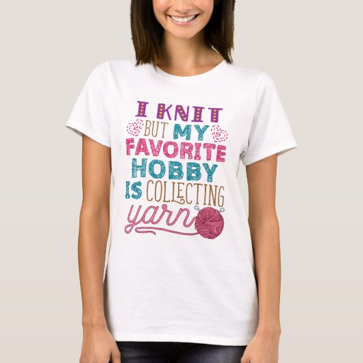 T-shirt Je Knit Mais Mon Hobby Favori Est De Collecter Du (Devant)