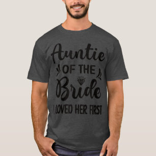 T-shirt Je l'ai aimée en premier Tante de la mariée Baby S