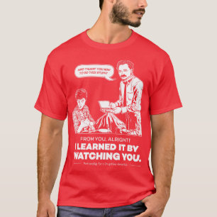 T-shirt Je L'Ai Appris En Vous Regardant