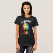 T-shirt Je l'ai cueilli, donc c'est le mien comme Lgbtq Pr (Devant entier)