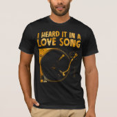 T-shirt Je l'ai entendu dans une chanson d'amour (Devant)