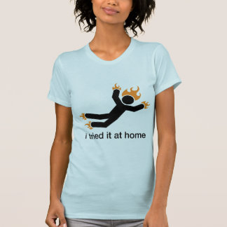 T-shirt je l'ai essayé à la maison - je fais tout mes