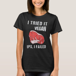 T-shirt Je l'ai essayé vegan Ups j'ai échoué Vegan Végéta