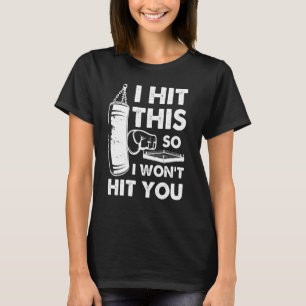T-shirt Je l'ai frappée pour ne pas vous frapper Boxing Sa