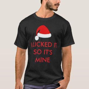 T-shirt JE L'AI LÉCHÉE DONC C'EST À MOI T Shirt Chapeau de