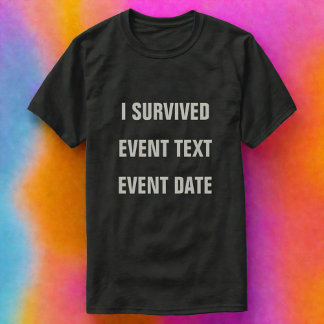 T-shirt Je L'Ai Survécu Personnalisez-Le ! Tee - shirt