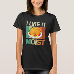 T-shirt Je L'Aime Moist Thanksgiving Costume Turquie Day L