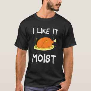 T-shirt Je L'Aime Moist Thanksgiving Costume Turquie Day L