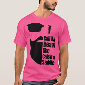 T-shirt Je L'Appelle Une Barbe Qu'Elle Appelle Une Selle 1