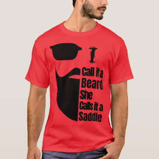 T-shirt Je L'Appelle Une Barbe Qu'Elle Appelle Une Selle 2