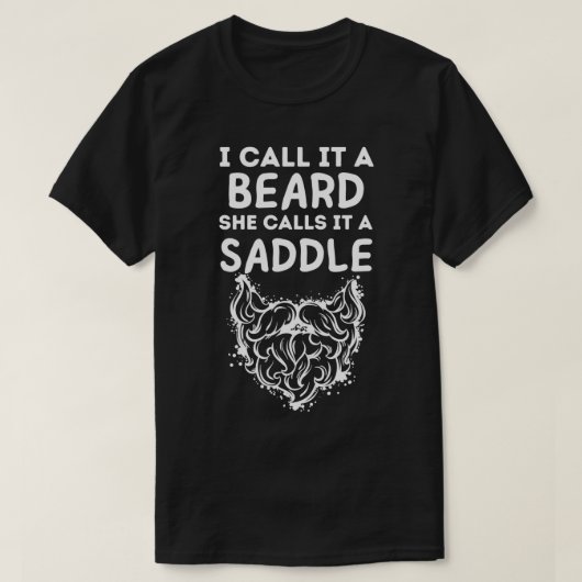 T-shirt Je L'Appelle Une Barbe Qu'Elle Appelle Une Selle 3 (Design devant)