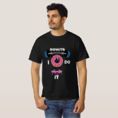 T-shirt Je le fais Donuts (Devant entier)