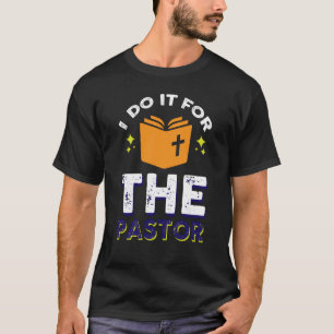 T-shirt Je Le Fais Pour Le Clergé Prêcheur Pasteur