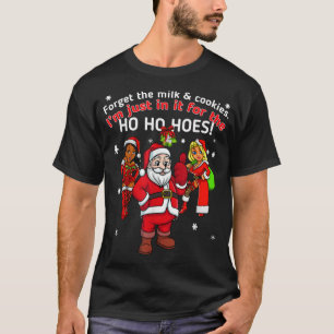 T-shirt Je le fais pour le Ho's Père Noël drôle inappropri