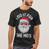 T-shirt Je Le Fais Pour Le Noël Drôle Du Ho Inapproprié (Devant)