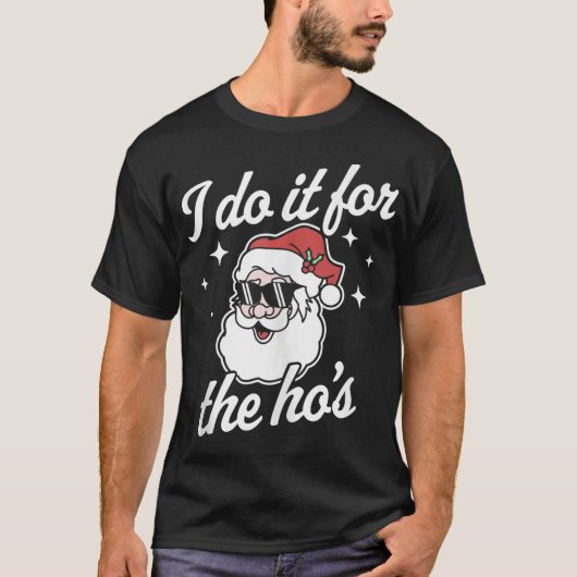 T-shirt Je le fais pour le Père Noël Drôle de Ho's Fantais (Devant)