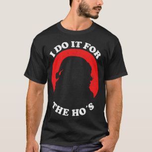 T-shirt Je Le Fais Pour Noël Drôle De Hos