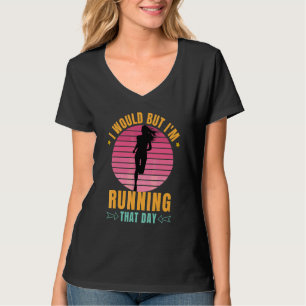 T-shirt Je le ferais mais je cours ce jour-là avec Retro G