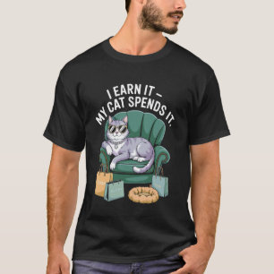 T-shirt Je le gagne, mon chat le dépense, Comédie cool cha