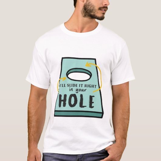 T-shirt Je le glisse dans votre trou (Devant)
