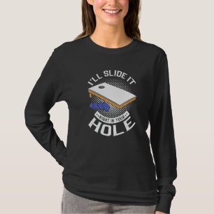 T-shirt Je le glisse directement dans votre trou Cornhole