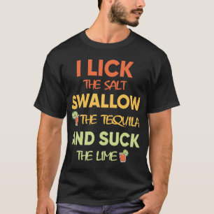 T-shirt Je Lick Le Sel Swallow Tequila