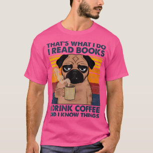 T-shirt Je lis des livres, je bois du café et je sais des 