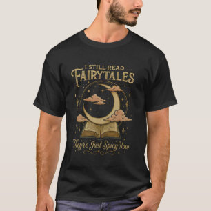 T-shirt Je lis toujours des contes de fées, ils sont juste