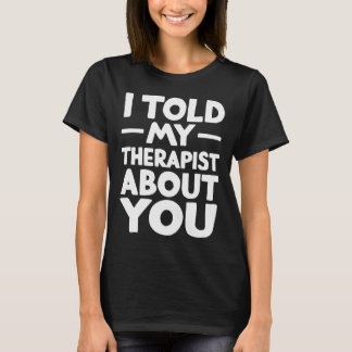 T-shirt Je lui ai parlé de vous _1 