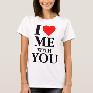 T-shirt Je M'Aime Avec Toi