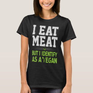 T-shirt Je Mange De La Viande, Mais Je M'Identifie Comme U