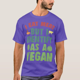 T-shirt Je mange de la viande mais je m'identifie comme un